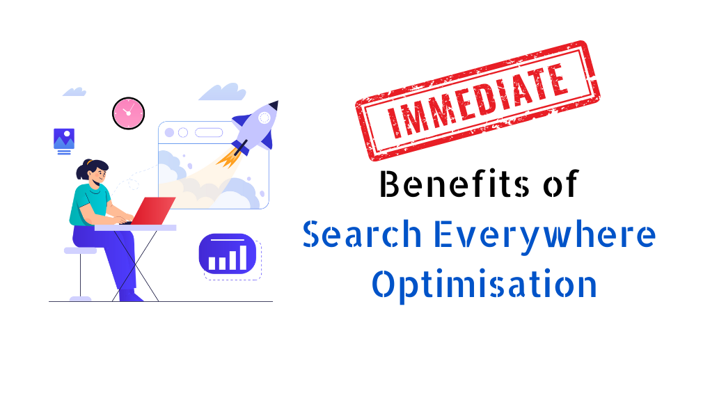 benefits of search everywhere optimisation